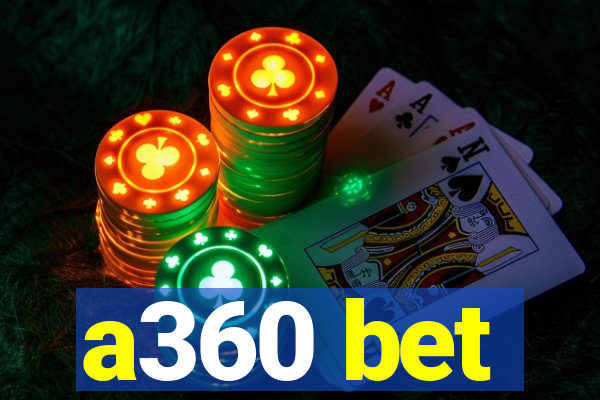 a360 bet